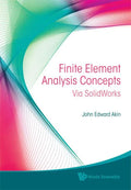 Finite Element Analysis Concepts: Via Solidworks - Hardcover