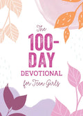 The 100-Day Devotional for Teen Girls - Paperback
