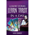 6 Short Stories: Learn Tarot in a Day - Paperback