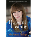 Hopeful Healing: Essays on Managing Recovery and Surviving Addiction - Paperback