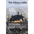 The Silicon Lathe - Paperback