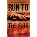 Run To The Fire - Hardcover