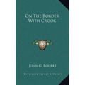 On The Border With Crook - Hardcover