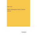 Trübner's Bibliographical Guide to American Literature - Hardcover