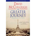 The Greater Journey: Americans in Paris - Paperback