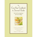 The Corn-Free Cookbook & Survival Guide: For the Corn-Intolerant and Corn-Allergic - Paperback