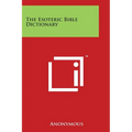 The Esoteric Bible Dictionary - Paperback