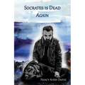Socrates is Dead Again - Paperback