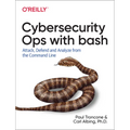 Cybersecurity Ops with Bash: Attack, Defend, and Analyze from the Command Line - Paperback