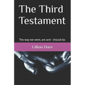 The Third Testament: The way we were, are and - should be. - Paperback