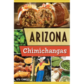 Arizona Chimichangas - Paperback