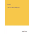 Little Gems for Little People - Paperback