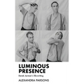 Luminous Presence: Derek Jarman's Life-Writing - Paperback