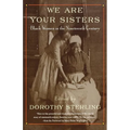 We Are Your Sisters: Black Women in the Nineteenth Century - Paperback