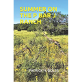 Summer on the P Bar J Ranch - Paperback