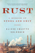 Rust: A Memoir of Steel and Grit - Paperback