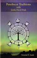 Penobscot Traditions, with Little Devil Fish - Paperback