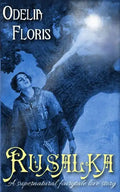Rusalka: A Supernatural Czech Fairy Tale - Paperback