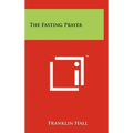The Fasting Prayer - Hardcover