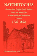 Natchitoches 1729-1803: Abstracts - Paperback