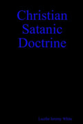 Christian Satanic Doctrine - Paperback