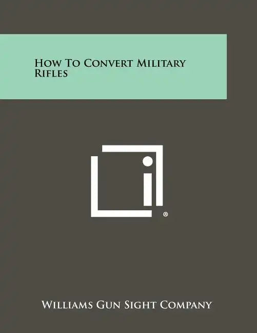 How To Convert Military Rifles - Paperback