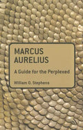 Marcus Aurelius: A Guide for the Perplexed - Paperback