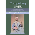 Compelling Lives: Five Methodist Abolitionists and the Ideas That Inspired Them - Hardcover