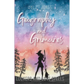 Geography and Grimoires: A Sweet High School Witchy Romance - Paperback