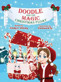 Doodle and the Magic Christmas Float - Hardcover