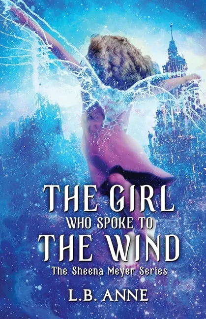 The Girl Who Spoke to the Wind - Paperback