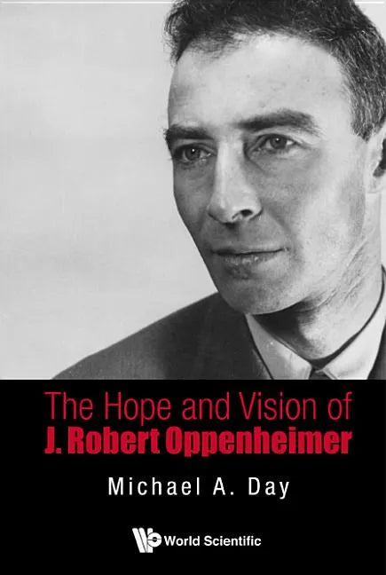 The Hope and Vision of J. Robert Oppenheimer - Paperback