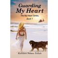 Guarding My Heart: The My Heart Series, Book 1 - Paperback