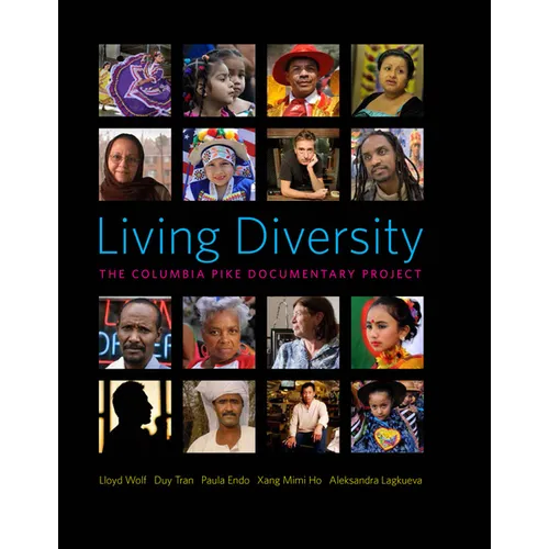 Living Diversity: The Columbia Pike Documentary Project - Hardcover