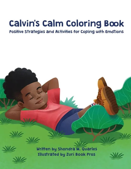 Calvin's Calm Coloring Book: Positive Strategies and Activities for Coping with Emotions - Paperback