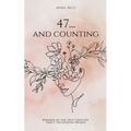 47.... and counting - Paperback