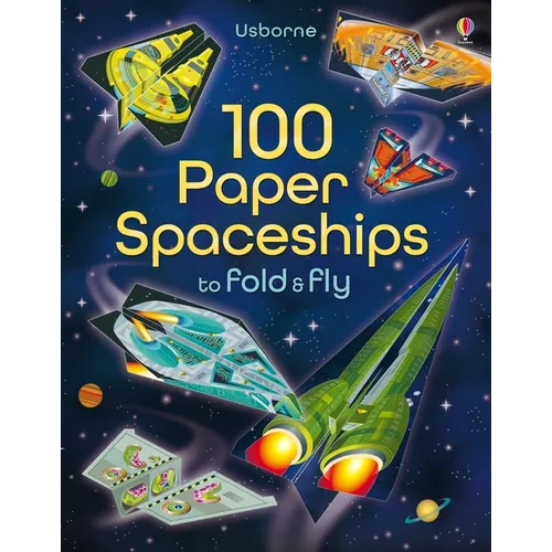 100 Paper Spaceships to Fold and Fly - Paperback