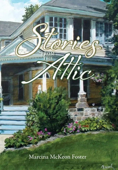 Stories from the Attic - Hardcover