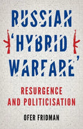 Russian Hybrid Warfare: Resurgence and Politicization - Paperback