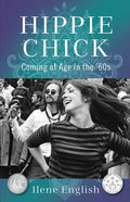 Hippie Chick: Coming of Age in the '60s - Paperback