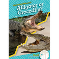 Alligator or Crocodile? - Library Binding