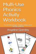 Multi-Use Phonics Activity Workbook: For Preschool, Kinder, Toddlers, Homeschool and Special Needs - Paperback