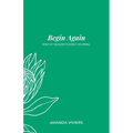 Begin Again: End of Year Guided Journal - Paperback