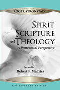 Spirit, Scripture, and Theology, 2nd Edition - Hardcover