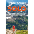 Solo: What Running Across Mountains Taught Me about Life - Paperback