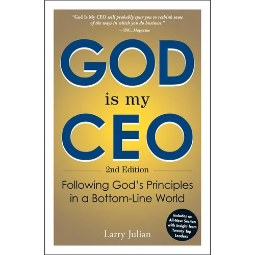 God Is My CEO: Following God's Principles in a Bottom-Line World - Paperback