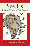 See Us: From Whence We Come - Paperback