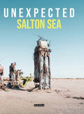 Unexpected: Salton Sea - Hardcover