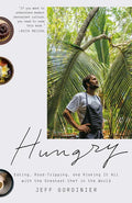 Hungry: Eating, Road-Tripping, and Risking It All with the Greatest Chef in the World - Paperback