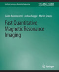 Fast Quantitative Magnetic Resonance Imaging - Paperback